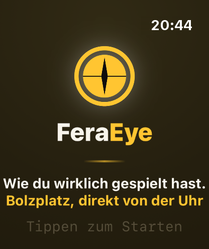 Schritt 1: Öffne FeraEye vor dem Spiel auf der Uhr.