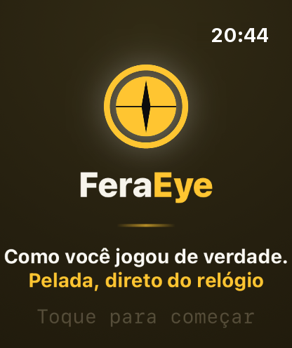 Passo 1: Antes do jogo, abra o FeraEye no relógio.