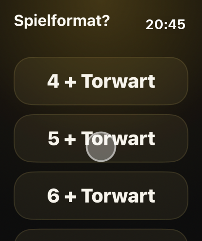 Schritt 2: Starte auf der Uhr: Wähl das Spielformat.